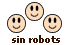 [ Sin robots ]