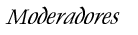 [ Moderadores ]