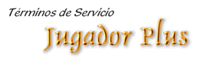 [ Términos y condiciones de uso del servicio Jugador Plus ]